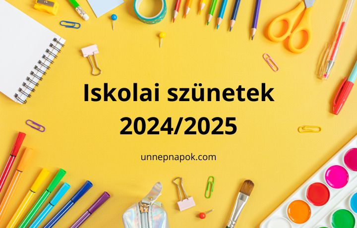 iskolai szünetek 2024/2025